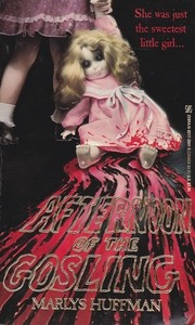 Front cover of Afternoon of the Gosling by Marlys Huffman