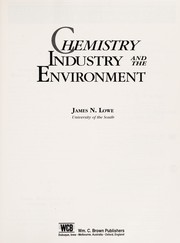 Front cover of Chemistry, industry, and the environment by James N. Lowe