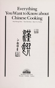 Front cover of Everything you want to know about Chinese cooking by Pearl Kong Chen