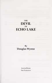 Front cover of The devil of Echo Lake by Douglas Wynne
