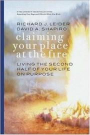 Front cover of Claiming your place at the fire by Richard Leider