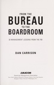 Front cover of From the bureau to the boardroom by Dan Carrison