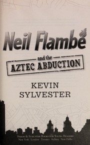 Front cover of Neil Flambe and the Aztec abduction by Kevin Sylvester