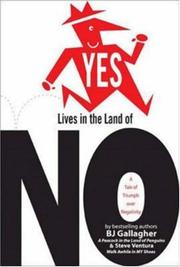 Cover of Yes lives in the land of no by B. J. Gallagher Hateley