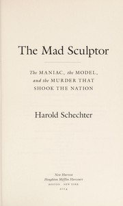 Cover of The mad sculptor by Harold Schechter