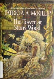Front cover of The tower at Stony Wood by Patricia A. McKillip