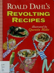 Front cover of Roald Dahl's Revolting Recipes by Josie Fison