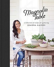 Cover of Magnolia Table: A Collection of Recipes for Gathering by Joanna Gaines