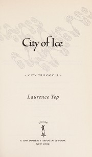 Front cover of City of ice by Laurence Yep