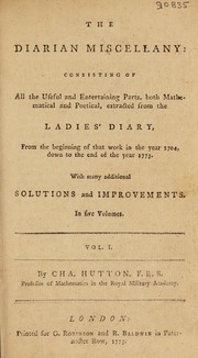 Front cover of The Diarian miscellany, consisting of all the useful and entertaining parts, both mathematical and poetical, extracted from the Ladies' diary. From the beginning of that work in the year 1704, down to the end of the year 1773 by Charles Hutton