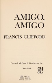 Cover of Amigo, amigo by Francis Clifford