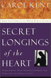 Front cover of Secret Longings of the Heart by Carol Kent