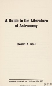 Cover of A guide to the literature of astronomy by Robert A. Seal