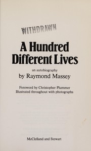 Cover of A hundred different lives by Raymond Massey