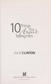 Front cover of 10 things you aren't telling him by Julie Clinton