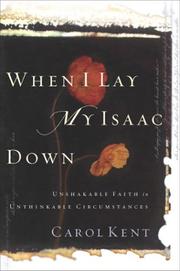 Cover of When I Lay My Isaac Down by Carol Kent