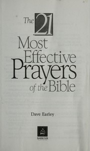 Front cover of 21 most effective prayers of the bible by Dave Earley