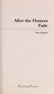 Front cover of After the Flowers Fade by Amy Rognlie