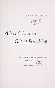 Front cover of Albert Schweitzer's gift of friendship by Erica Anderson