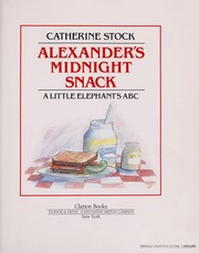 Cover of Alexander's midnight snack by Catherine Stock