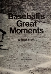 Front cover of Baseballs Great Moments by Joseph L. Reichler