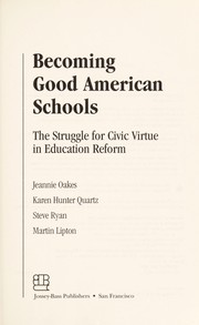 Front cover of Becoming good American schools by Jeannie Oakes