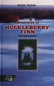 Front cover of Adventures of Huckleberry Finn with Connections by Mark Twain
