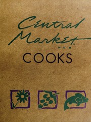 Front cover of Central Market Cooks by He Butt Grocery Company