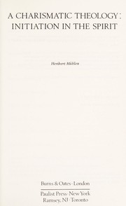 Front cover of A charismatic theology by Heribert Mühlen