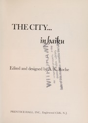 Front cover of The city ... in haiku by A. K. Roche