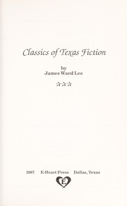 Front cover of Classics of Texas fiction by James Ward Lee