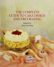 Cover of Complete Guide to Cake Design and Decorating by Suzy Powling