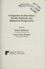 Front cover of Computers in education : social, political, and historical perspectives by Robert Muffoletto