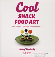Front cover of Cool snack food art by Nancy Tuminelly