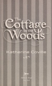 Front cover of The cottage in the woods by Katherine Coville