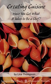 Cover of Creating cuisine by Lisa Thompson