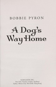 Front cover of A dog's way home by Bobbie Pyron