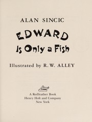 Cover of Edward is only a fish by Alan Sincic