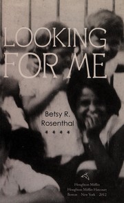 Front cover of Looking for me by Betsy R. Rosenthal