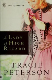 Front cover of A lady of high regard by Tracie Peterson