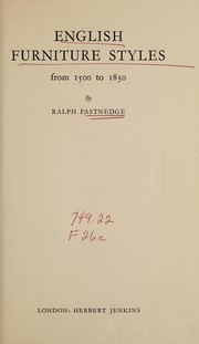 Front cover of English furniture styles from 1500 to 1830 by Ralph Fastnedge