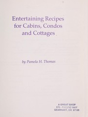 Front cover of Entertaining recipes for cabins, condos and cottages by Unknown