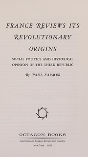 Front cover of France reviews its revolutionary origins by Paul Farmer
