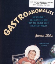 Cover of Gastroanomalies : questionable culinary creations from the golden age of American cookery by James Lileks