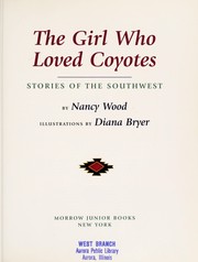 Cover of The girl who loved coyotes by Nancy C. Wood