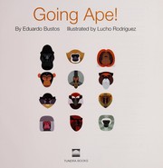 Cover of Going ape! by Eduardo Bustos