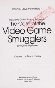 Cover of Hawkeye Collins & Amy Adams in the case of the video game smugglers & 9 other mysteries by M. Masters