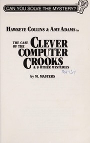 Cover of Hawkeye Collins & Amy Adams in The case of the clever computer crooks & other mysteries by Masters - undifferentiated