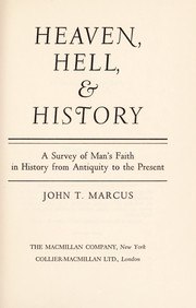 Cover of Heaven, hell, & history by John T. Marcus