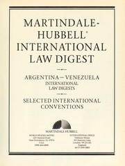 Cover of Martindale-Hubbell International Law Digest--Argentina - Venezuela Law Digests / Selected International Conventions by Martindale-Hubbell